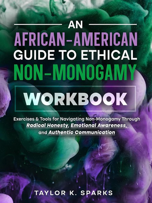 An African-American Guide to Ethical Non-Monogamy Workbook